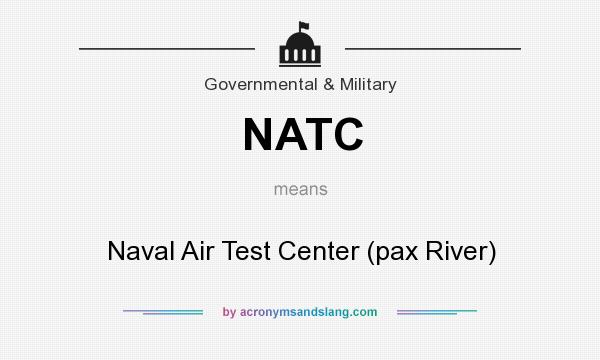 What does NATC mean? It stands for Naval Air Test Center (pax River)