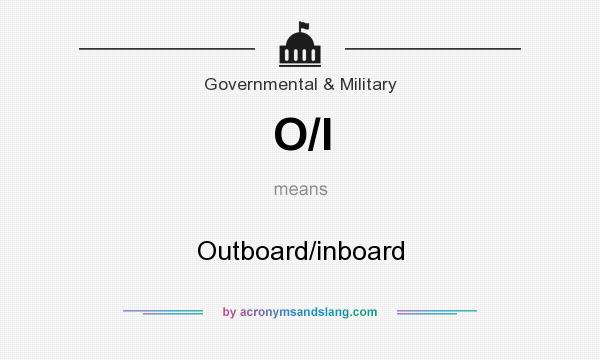 What does O/I mean? It stands for Outboard/inboard