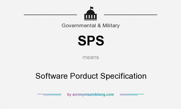 What does SPS mean? It stands for Software Porduct Specification