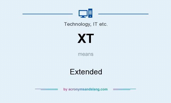 What does XT mean? It stands for Extended