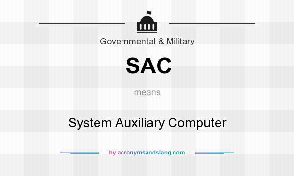 What does SAC mean? It stands for System Auxiliary Computer