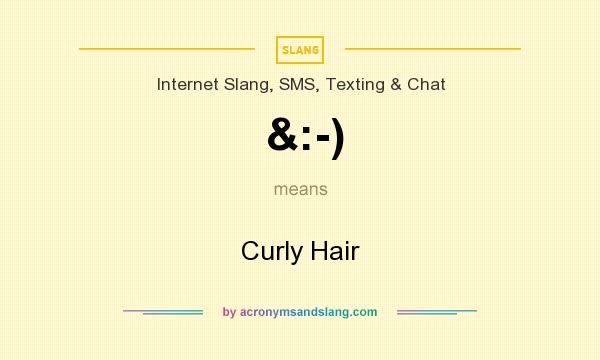 What does &:-) mean? It stands for Curly Hair