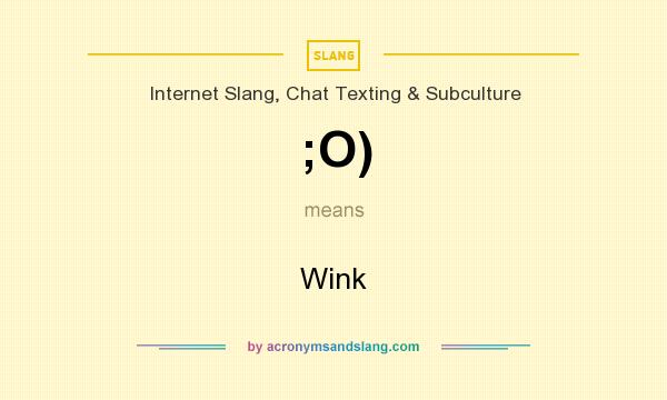 What does ;O) mean? It stands for Wink