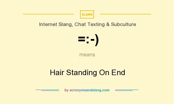 What does =:-) mean? It stands for Hair Standing On End