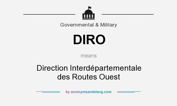 What does DIRO mean? It stands for Direction Interdépartementale des Routes Ouest
