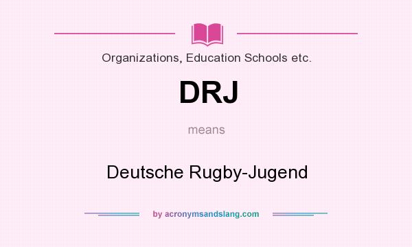 What does DRJ mean? It stands for Deutsche Rugby-Jugend