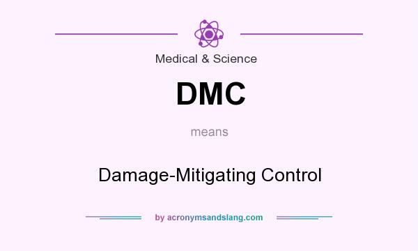 What does DMC mean? It stands for Damage-Mitigating Control
