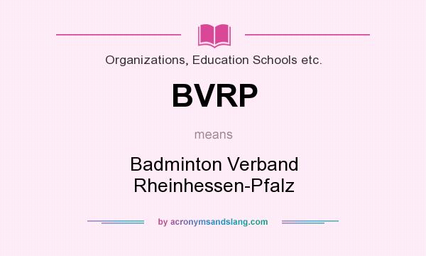 What does BVRP mean? It stands for Badminton Verband Rheinhessen-Pfalz