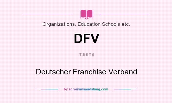 What does DFV mean? It stands for Deutscher Franchise Verband