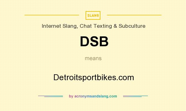 What does DSB mean? It stands for Detroitsportbikes.com