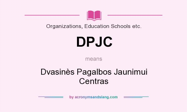 What does DPJC mean? It stands for Dvasinès Pagalbos Jaunimui Centras