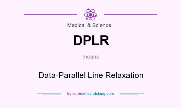 What does DPLR mean? It stands for Data-Parallel Line Relaxation
