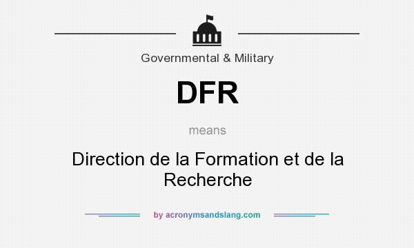 What does DFR mean? It stands for Direction de la Formation et de la Recherche