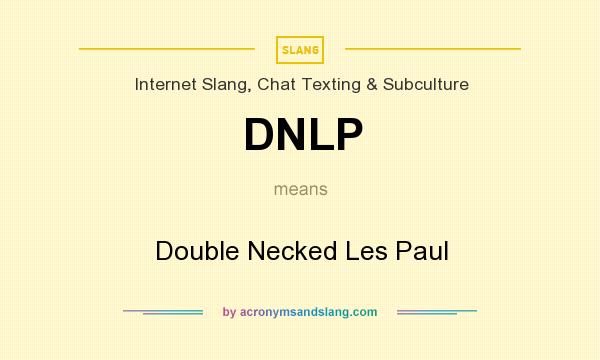 What does DNLP mean? It stands for Double Necked Les Paul