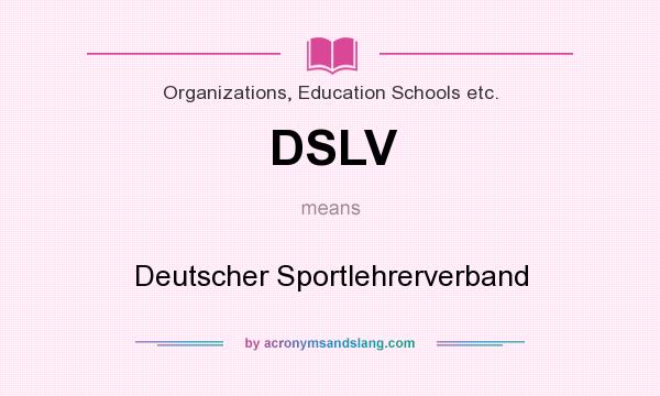 What does DSLV mean? It stands for Deutscher Sportlehrerverband