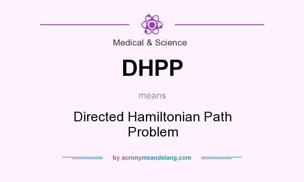What does DHPP mean? It stands for Directed Hamiltonian Path Problem