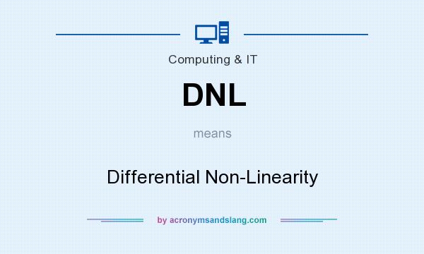 What does DNL mean? It stands for Differential Non-Linearity