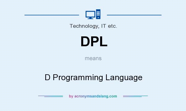 What does DPL mean? It stands for D Programming Language