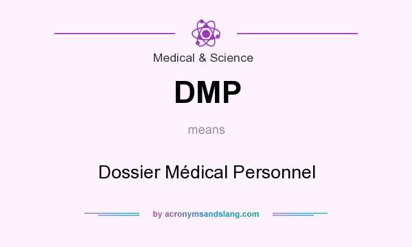 What does DMP mean? It stands for Dossier Médical Personnel