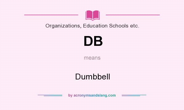 What does DB mean? It stands for Dumbbell