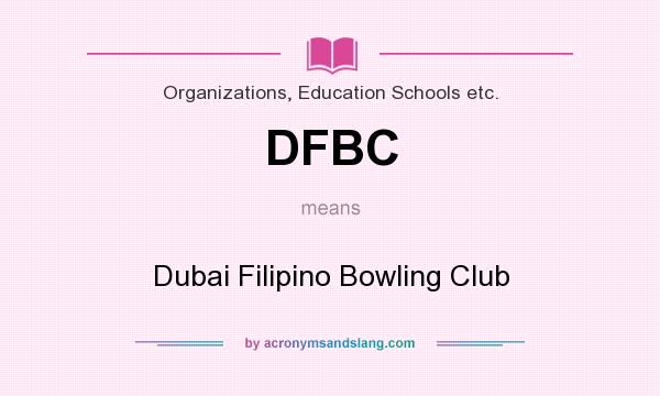 What does DFBC mean? It stands for Dubai Filipino Bowling Club