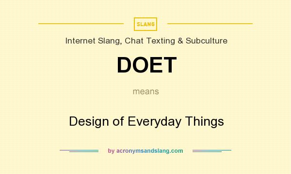 What does DOET mean? It stands for Design of Everyday Things