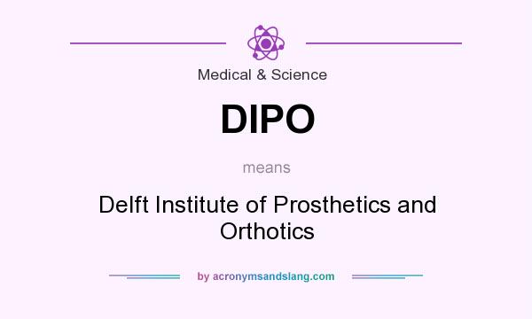 What does DIPO mean? It stands for Delft Institute of Prosthetics and Orthotics