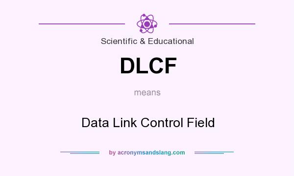 What does DLCF mean? It stands for Data Link Control Field
