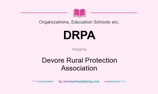 What does DRPA mean? It stands for Devore Rural Protection Association
