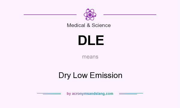 What does DLE mean? It stands for Dry Low Emission