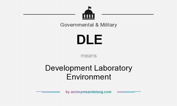 What does DLE mean? It stands for Development Laboratory Environment
