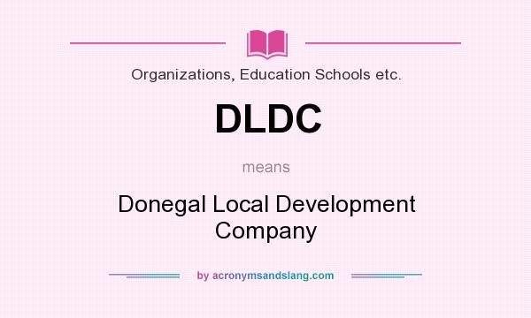 What does DLDC mean? It stands for Donegal Local Development Company