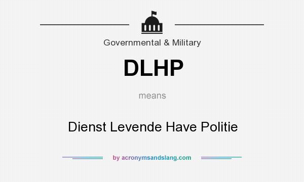 What does DLHP mean? It stands for Dienst Levende Have Politie
