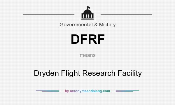 What does DFRF mean? It stands for Dryden Flight Research Facility