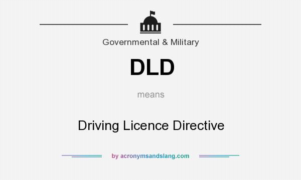 What does DLD mean? It stands for Driving Licence Directive