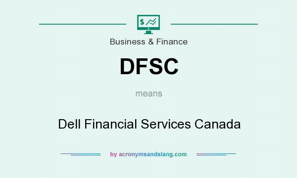 What does DFSC mean? It stands for Dell Financial Services Canada