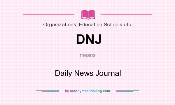 What does DNJ mean? It stands for Daily News Journal