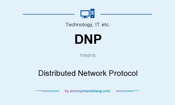 What does DNP mean? It stands for Distributed Network Protocol