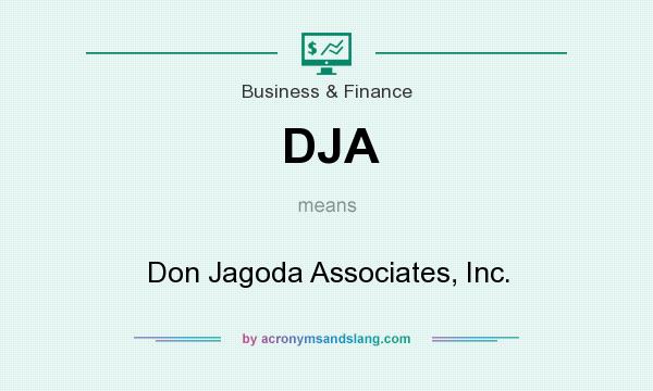 What does DJA mean? It stands for Don Jagoda Associates, Inc.