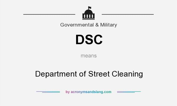 What does DSC mean? It stands for Department of Street Cleaning