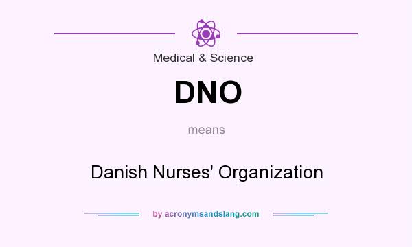 What does DNO mean? It stands for Danish Nurses` Organization