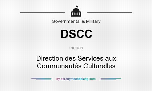 What does DSCC mean? It stands for Direction des Services aux Communautés Culturelles