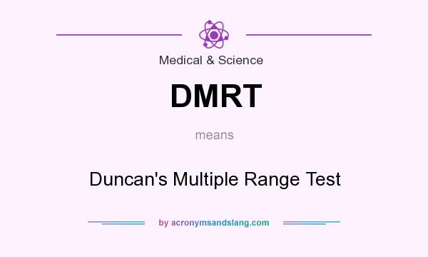 What does DMRT mean? It stands for Duncan`s Multiple Range Test