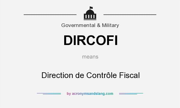 What does DIRCOFI mean? It stands for Direction de Contrôle Fiscal