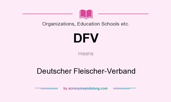 What does DFV mean? It stands for Deutscher Fleischer-Verband