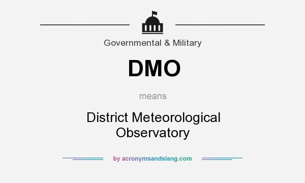 What does DMO mean? It stands for District Meteorological Observatory