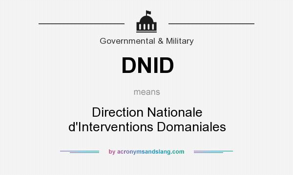 What does DNID mean? It stands for Direction Nationale d`Interventions Domaniales