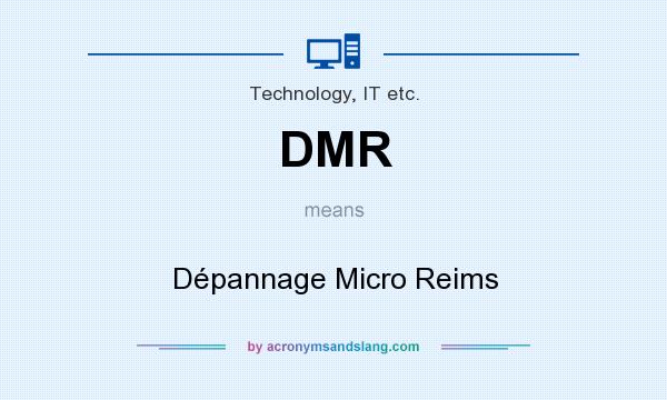 What does DMR mean? It stands for Dépannage Micro Reims