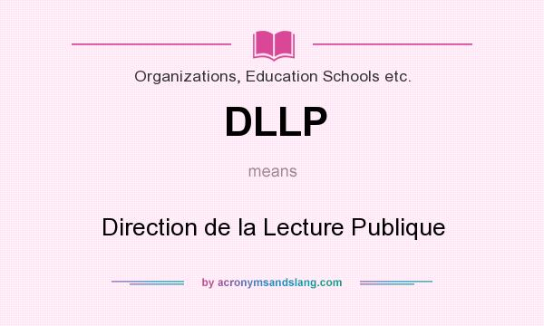 What does DLLP mean? It stands for Direction de la Lecture Publique