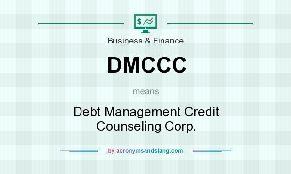 What does DMCCC mean? It stands for Debt Management Credit Counseling Corp.